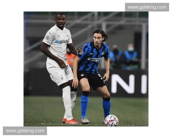 国际米兰鏖战门兴上演巅峰对决激情碰撞再掀欧战狂潮